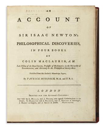 MACLAURIN, COLIN. An Account of Sir Isaac Newtons Philosophical Discoveries.  1748